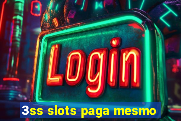 3ss slots paga mesmo